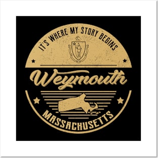 Weymouth Massachusetts It's Where my story begins Posters and Art